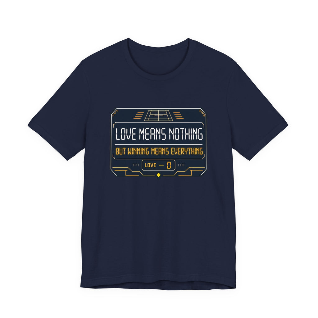 "Love Means Nothing" t-shirt in Navy, front view, scoreboard panel reading "But winning means everything"