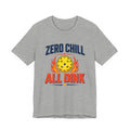 "Zero Chill All Dink" pickleball t-shirt in Athletic Heather, front view, flaming yellow pickleball